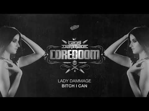 Lady Dammage - Bitch I Can