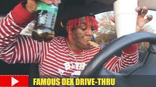 FAMOUS DEX AT THE DRIVE-THRU