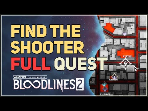 Find the shooter Vampire The Masquerade Bloodlines 2