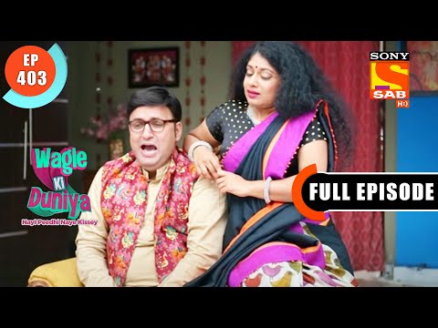 Who Is The Thief? - Wagle Ki Duniya - Ep 403 - Full Episode - 14 July  2022