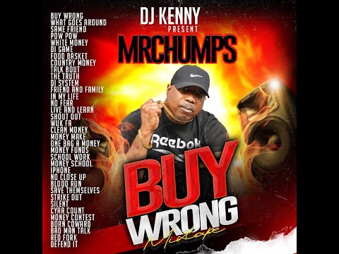 DJ KENNY PRESENT MR CHUMPS BUY WRONG MIXTAPE 2024
