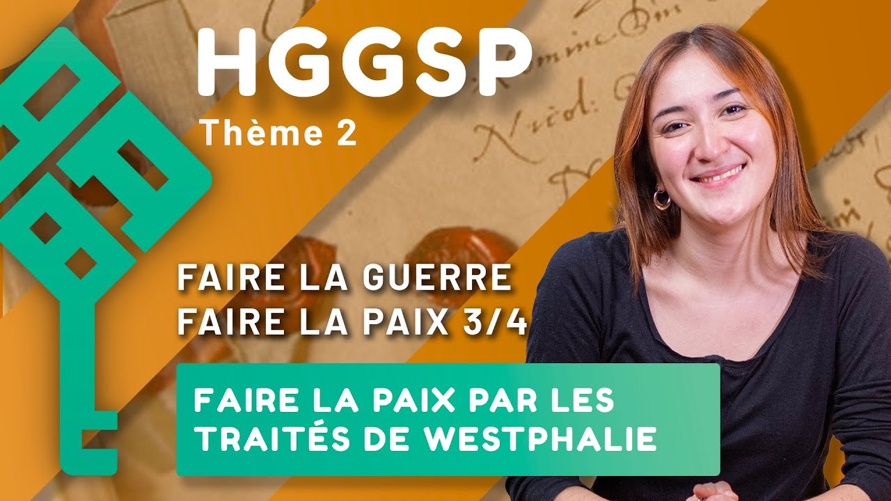 Les traités de Westphalie HGGSP - Faire la guerre, faire la paix 3 - Thème 2 bac 2025