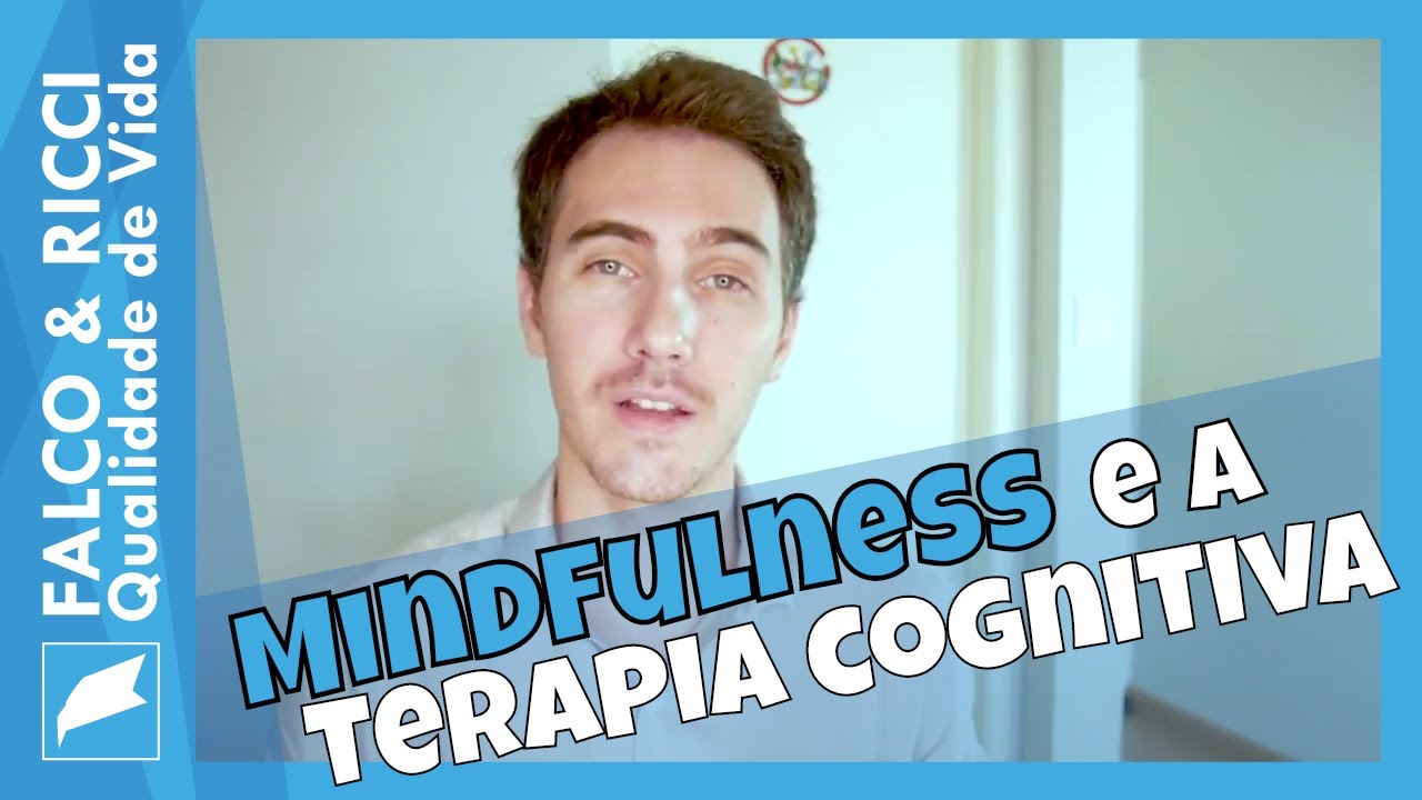 Mindfulness e a Terapia Cognitiva