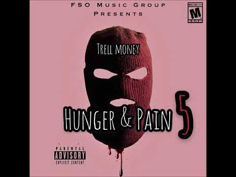 TRELL MONEY - Hunger & Pain 5 (FULL MIXTAPE)