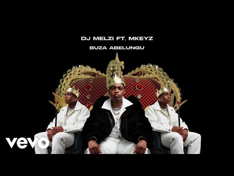 DJ Melzi - Buza Abelungu (Visualizer) ft. Mkeyz