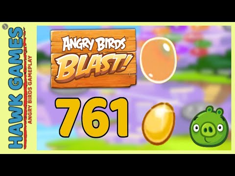 Angry Birds Blast Level 761 - 3 Stars Walkthrough, No Boosters