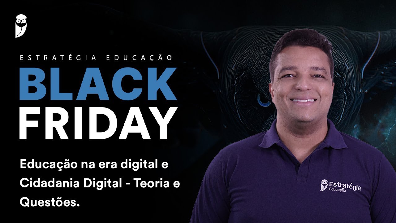 Educação na era digital e Cidadania Digital - Teoria e Questões