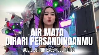 Download lagu DJ AIR MATA DIHARI PERSANDINGANMU || AUDIO JERNIH FULL BASS mp3