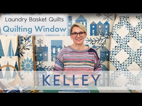 Quilting Window Episode 38 - KELLEY