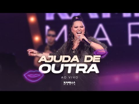 Kamilla Maria  - Ajuda de Outra (Ao Vivo) DVD Tudo Começa Aqui