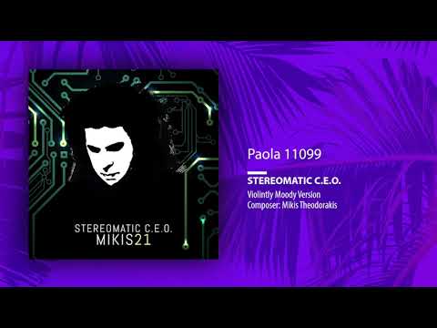 Stereomatic C.E.O. , Mikis Theodorakis - Paola 11099 (Violintly Moody Version)