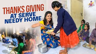 Thanks Giving At Serve Needy Home || Shiva Jyothi || Savithri |