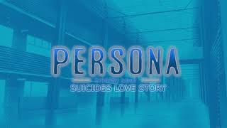 SUICIDES LOVE STORY - Persona Trinity Soul