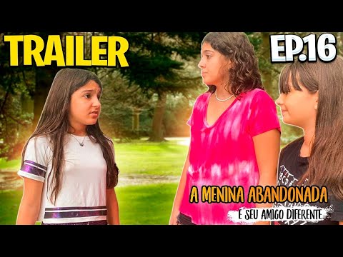 The abandoned girl and her strange friend - episode 16 - trailer