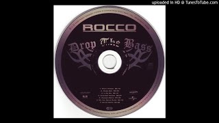 Rocco - Drop The Bass (In Da Mix)