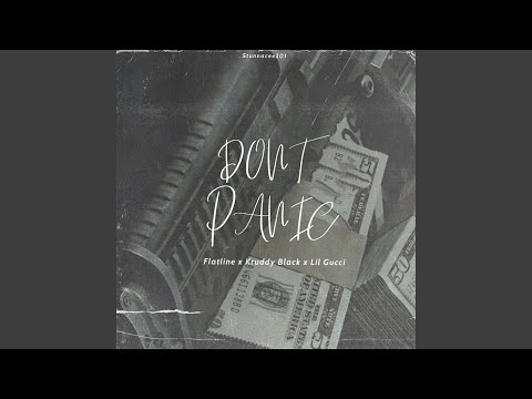 Don't Panic (feat. Kruddy Black & Lil Gucci)