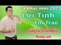 MV Mới ✓ Lời Tình Em Trao✓ Sáng Tác & Trình Bày - Hoàng Lâm ✓ ... buồn chảy nước mắt..)