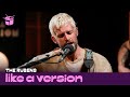 The Rubens Cover Mazzy Star S Fade Into You For Like A Version