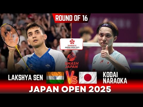 WHAT A MATCH!! Lakshya SEN (IND) vs Kodai NARAOKA (JPN) | DAIHATSU Japan Open 2025 | Round of 16