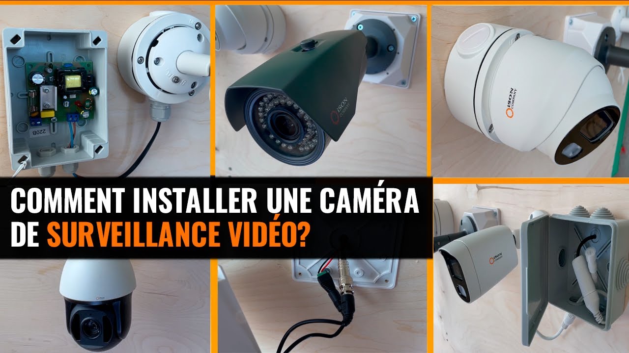 Vidéo installation caméra surveillance