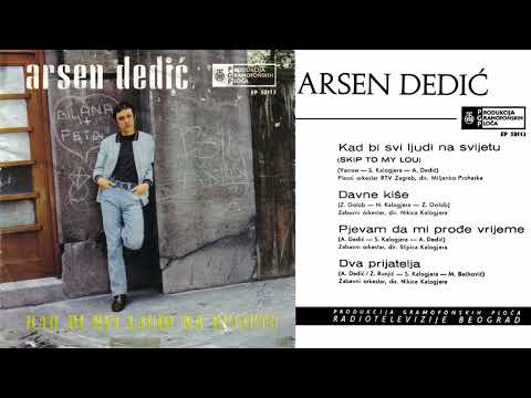 Arsen Dedić - Kad bi svi ljudi na svijetu | [Official Music Audio]