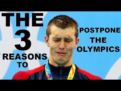POSTPONE the Olympic Games: The 3 REASONS for it
