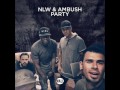NLW & Ambush - Party (Extended Mix)