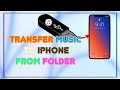 How to transfer mp3 music to an iPhone from a Folder