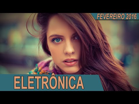 Top 20 Melhores Músicas Eletrônicas  FEVEREIRO de 2016 | HD