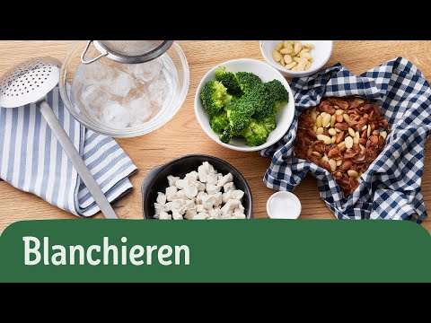 Blanchieren  | So einfach geht’s