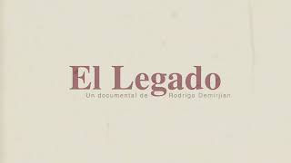 'El legado', de Rodrigo Demirjian - Trailer