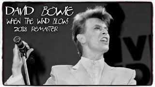 BOWIE ~ WHEN THE WIND BLOWS ~ 2018 REMASTER