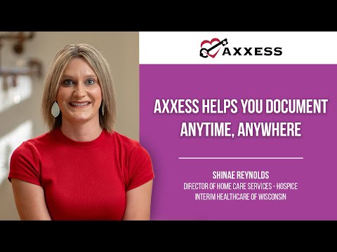 Axxess Helps You Document Anytime, Anywhere