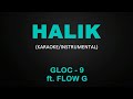 Halik - Gloc 9 ft. Flow G (Karaoke/Instrumental Cover)