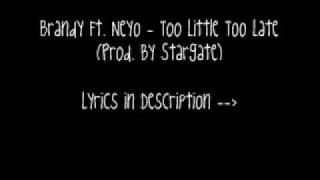 Brandy &amp; Neyo - Too Little Too Late Lyrics!