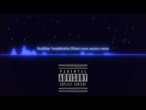 Rockstar TerryWiziKila Offciel cover version creole