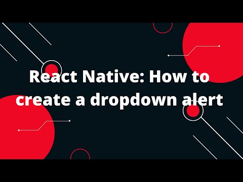 React Native How To Create A Dropdown Alert React Native Tutorial