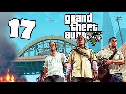 Grand Theft Auto 5 Part 17 Walkthrough Gameplay GTA 5 Lets Play Playthrough [HD] XBOX 360