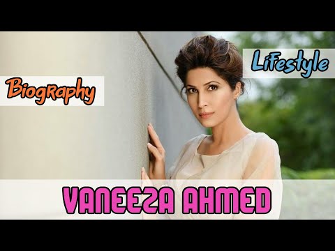 Vaneeza Ahmad Pakistani Actress Biography & Lifestyle