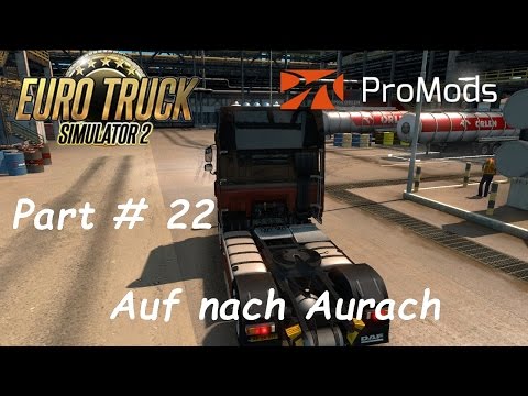 ETS 2 Promods 2.11 + RusMap 1.6.3 Part # 22 Auf nach Aurach