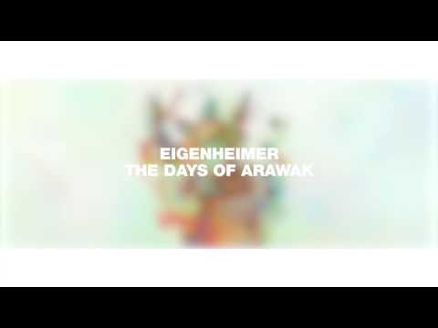 Eigenheimer - The Days Of Arawak