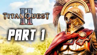 Titan Quest 2 - Gameplay Walkthrough Part 1 (No Commentary)