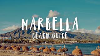 15 Best Beaches In Marbella | Ultimate Beach Guide 2025