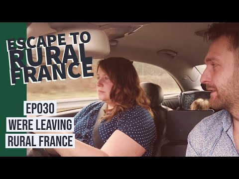 Were leaving rural france - EP030