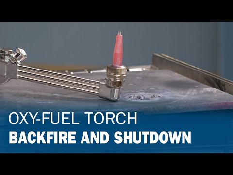 How to Identify an Oxy-Fuel Torch Backfire and Shutdown