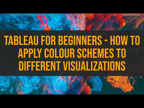 Tableau for Beginners - How to Apply Colour Schemes to Different Visualizations
