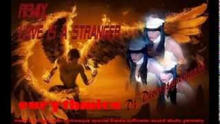 LOVE IS A STRANGER REMIX DJ DIVINESQUEMANIA