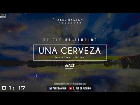 DJ ALE DE FLORIDA ✘ Una Cerveza (Mix)