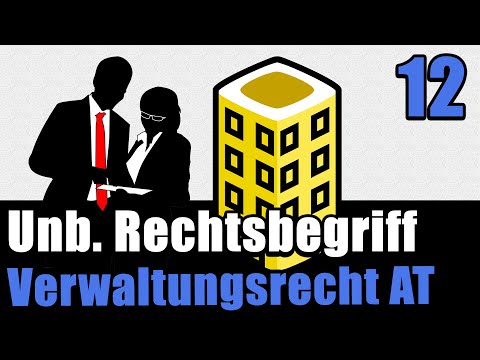 Unbestimmter Rechtsbegriff - Verwaltungsrecht AT 12