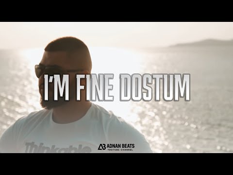ADNAN BEATS - I'M FINE DOSTUM | OFFICIAL VIDEO